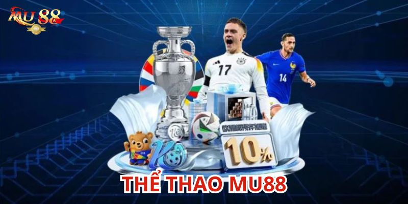 Khám phá về thể thao Mu88